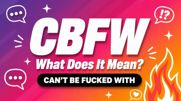 CBFW meaning explained: Can't Be Fucked With social media slang guide graphic