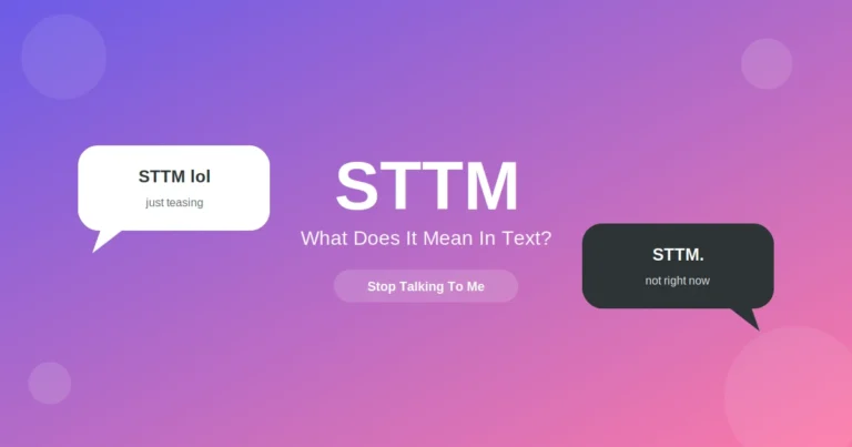 Illustration showing the meaning of STTM in text, with a playful "STTM lol" chat bubble and a serious "STTM" chat bubble representing Stop Talking To Me